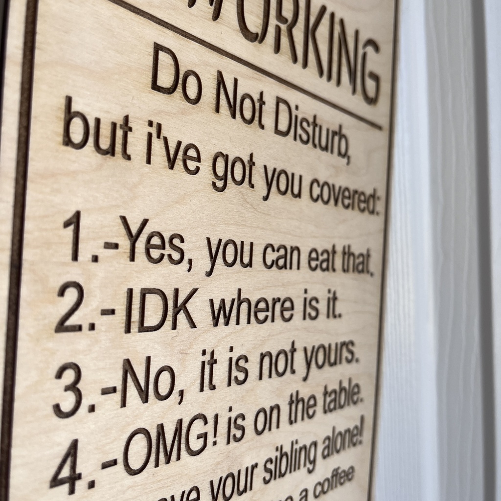 Mom is working Funny Wood Door Sign